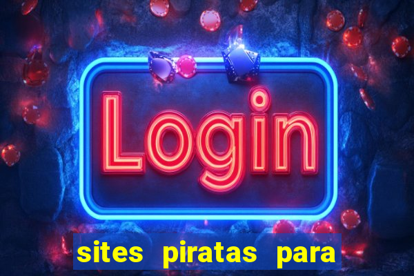 sites piratas para ver jogos